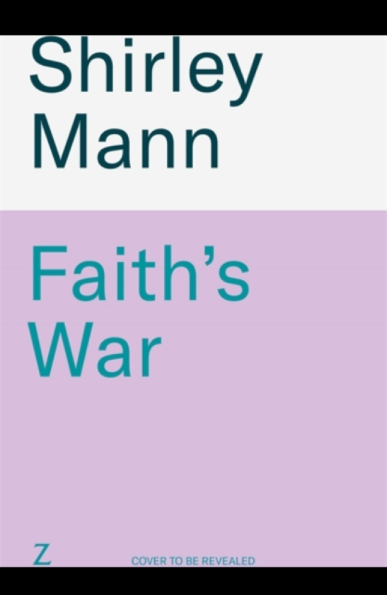 Faith's War A powerful WWII saga set in wartorn Malta from the author of RNA winner, Bobby's War