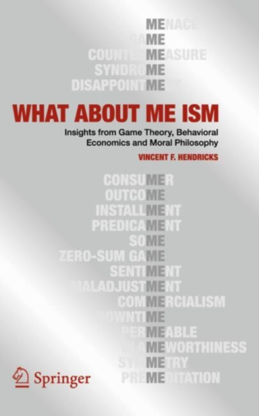 WHAT ABOUT ME ISM Insights from Game Theory, Behavioral Economics and Moral Philosophy