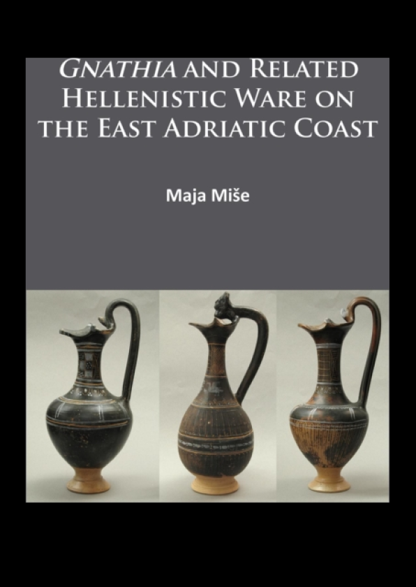 Gnathia and related Hellenistic ware on the East Adriatic coast
