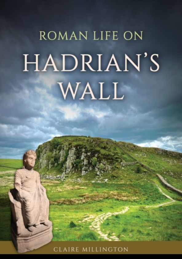 Roman Life on Hadrian’s Wall