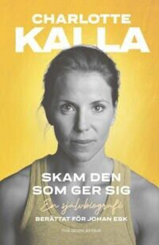 Skam den som ger sig av Charlotte Kalla