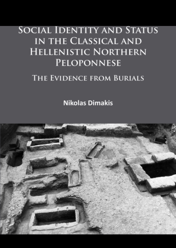 Social Identity and Status in the Classical and Hellenistic Northern Peloponnese The Evidence from Burials