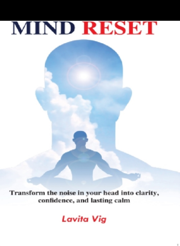 Mind Reset Transform Mental Noise into Clarity, Confidence and Lasting Calm
