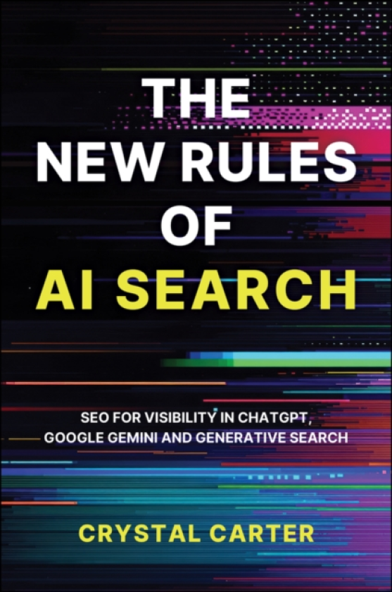 The New Rules of AI Search SEO for visibility in ChatGPT, Google Gemini and Generative Search