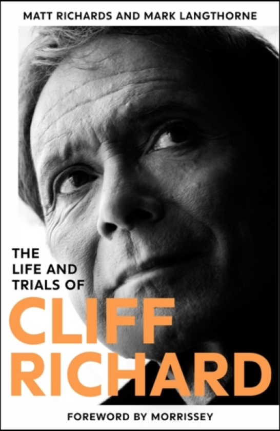 The Life and Trials of Cliff Richard The Biography