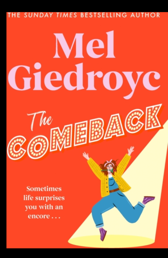 The Comeback The Warm, Funny and Irrepressible New Novel from the Sunday Times Bestselling Author