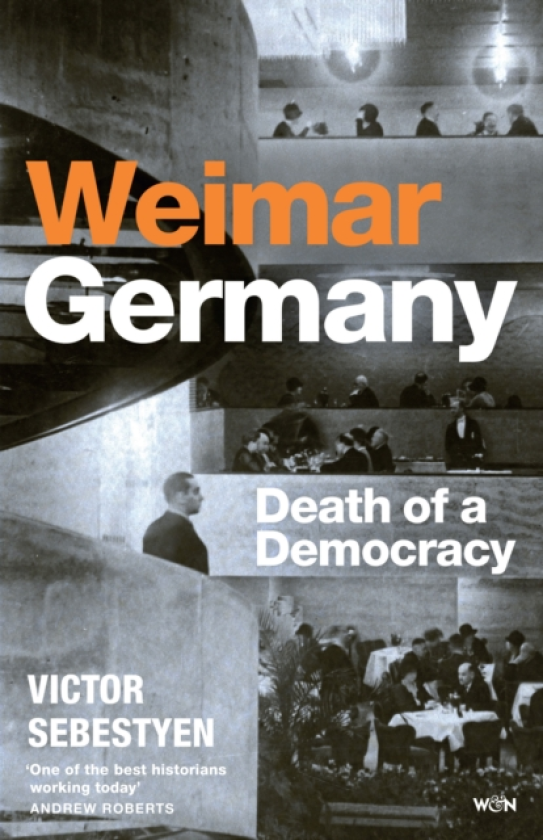 Weimar Germany Death of a Democracy