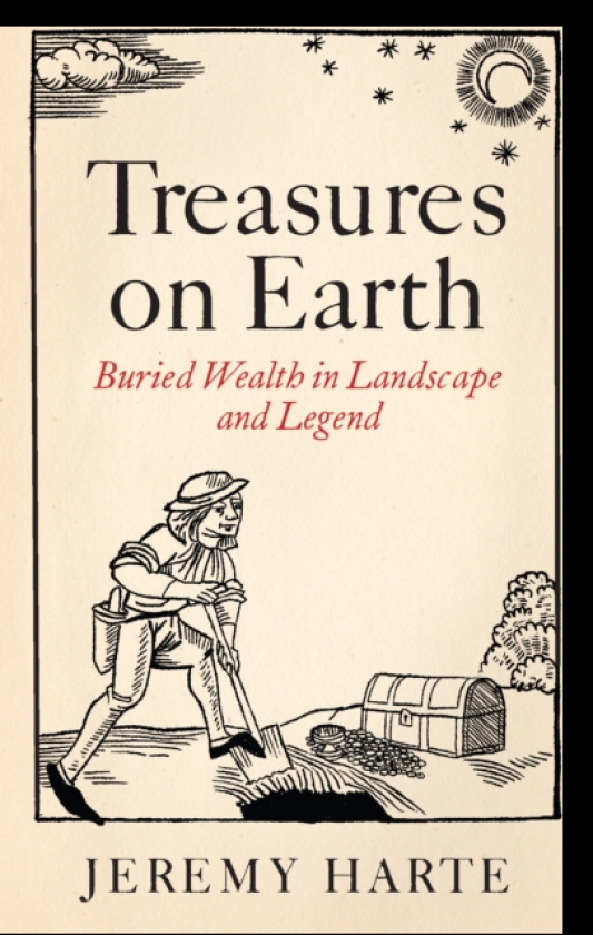 Treasures on Earth Buried Wealth in Landscape and Legend