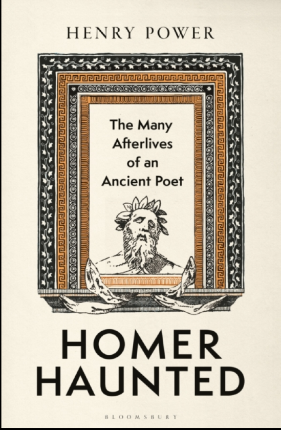 HomerHaunted The Many Afterlives of an Ancient Poet