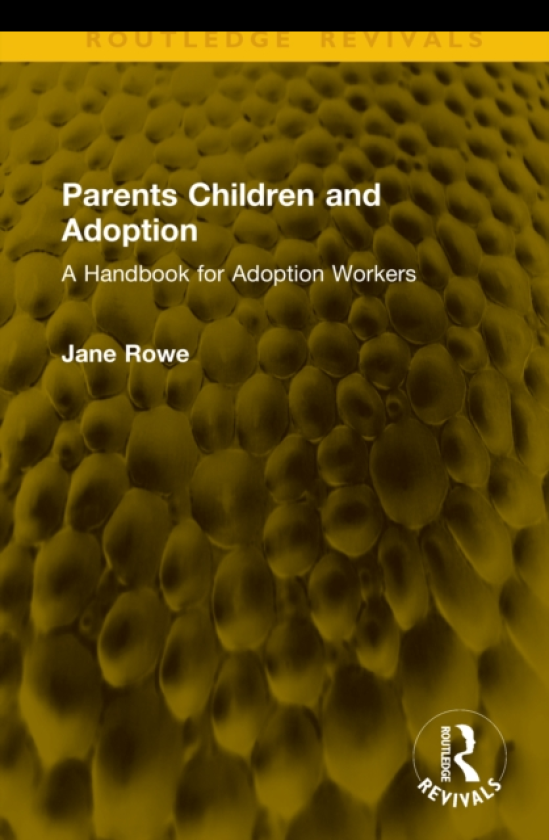 Parents Children and Adoption A Handbook for Adoption Workers