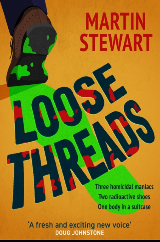 Loose Threads the new laughoutloud crime novel from Martin Stewart