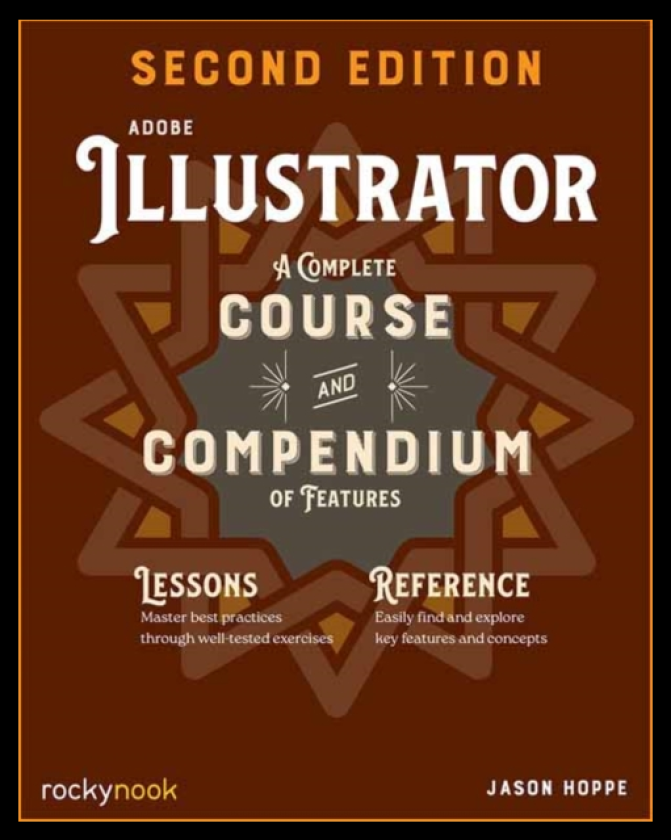 Adobe Illustrator, 2nd Edition A Complete Course and Compendium of Features (2nd Edition)