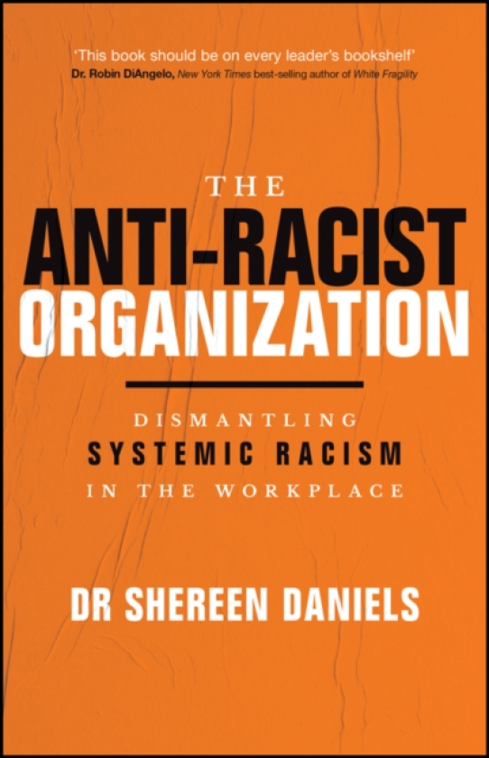 The AntiRacist Organization Dismantling Systemic Racism in the Workplace