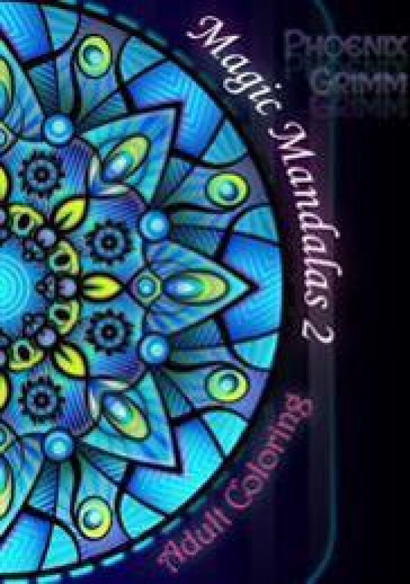 Adult Coloring: Magic Mandalas 2