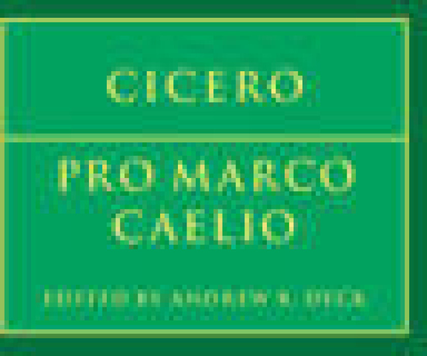 Cicero: Pro Marco Caelio