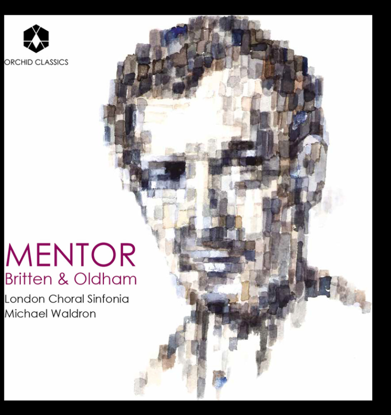 London Choral Sinfonia Mentor: Britten & Oldham CD