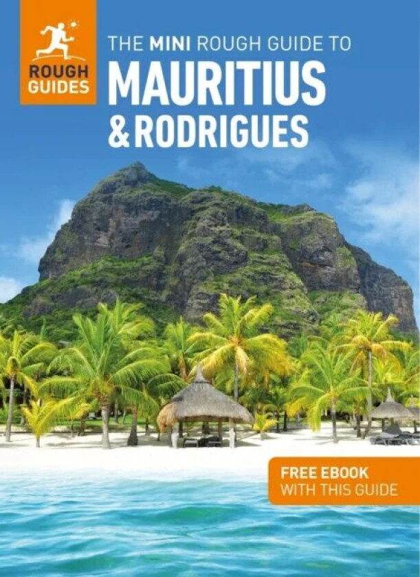 The Mini Rough Guide to Mauritius & Rodrigues: Travel Guide with Free eBook av Rough Guides