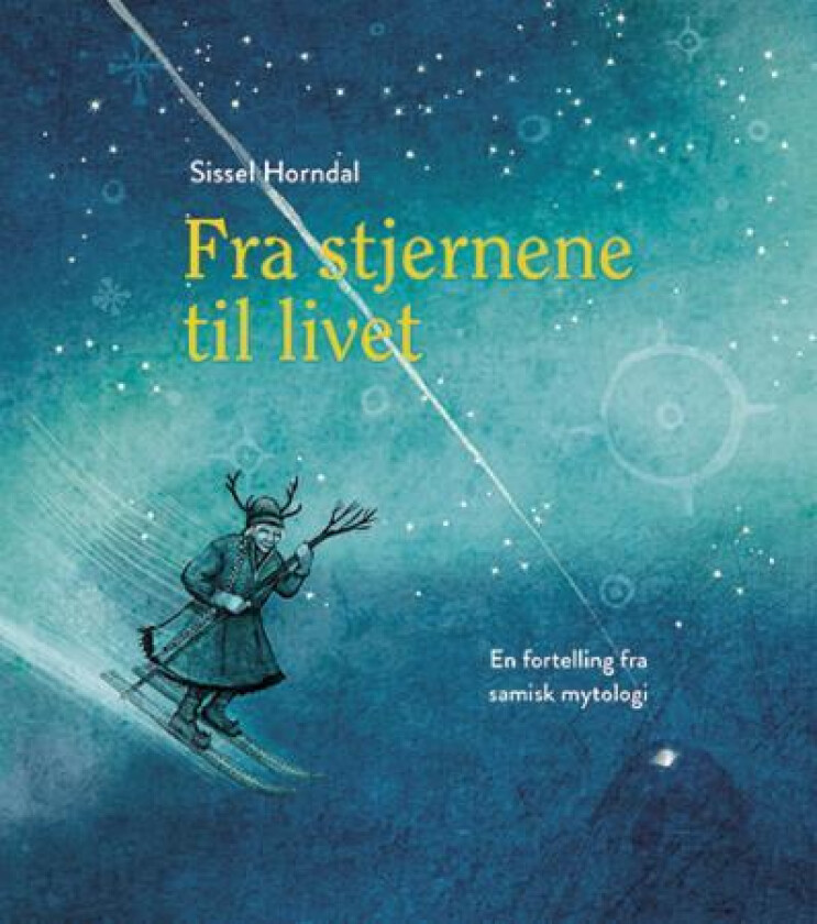 Fra stjernene til livet av Sissel Horndal