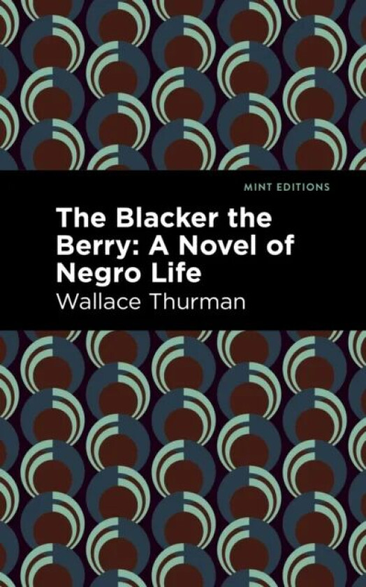 The Blacker the Berry av Wallace Thurman