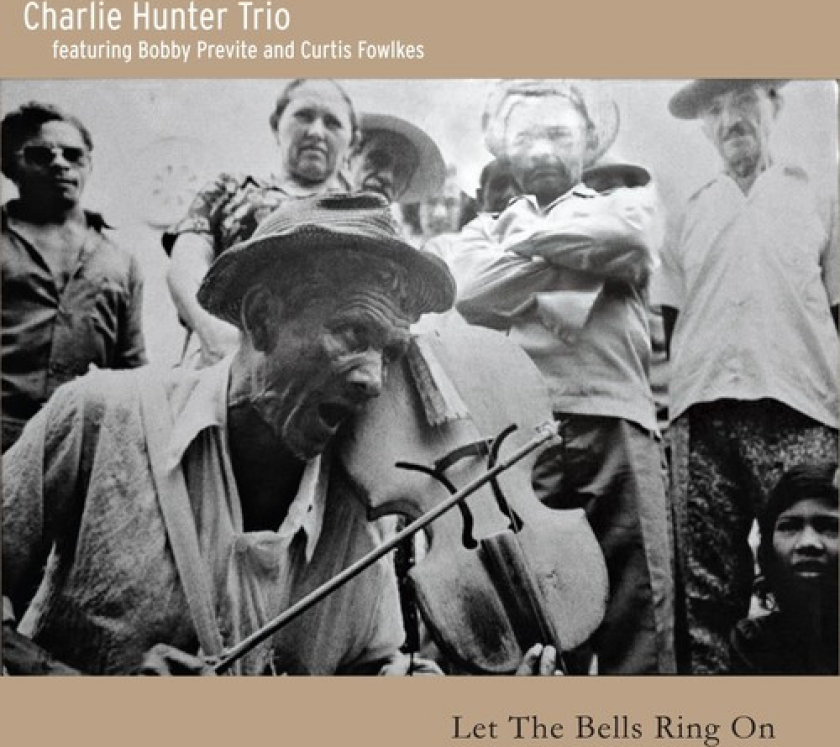 Charlie Hunter Let The Bells Ring On CD