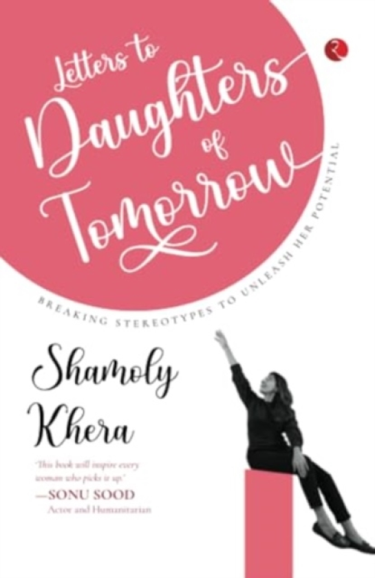 Letters to Daughters of Tomorrow Breaking Stereotypes To Unleash Her Potential