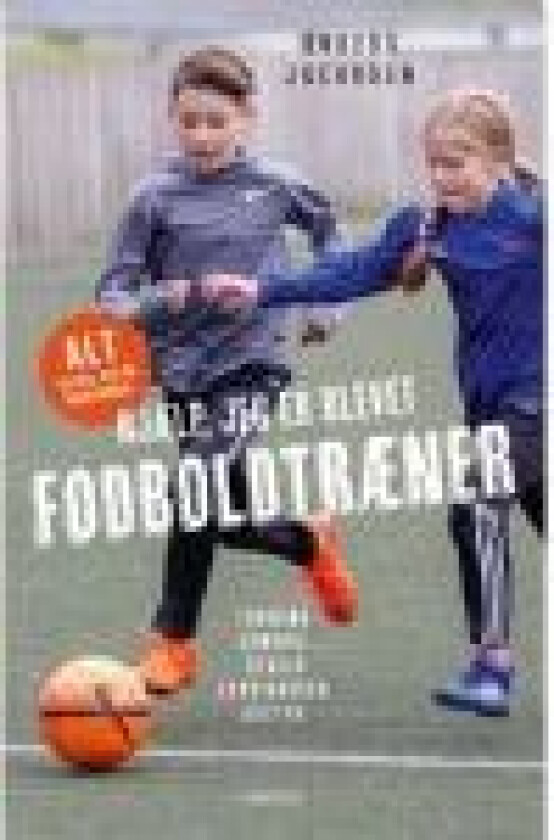 Hjælp, jeg er blevet fodboldtræner Anders Jacobsen Språk: Dansk