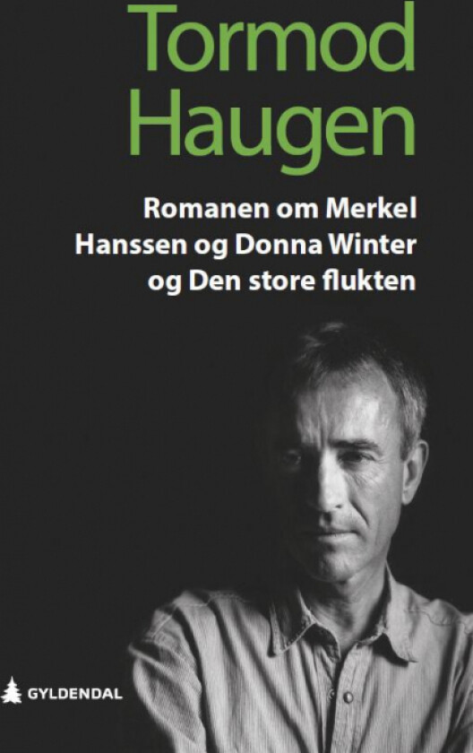 Romanen om Merkel Hanssen og Donna Winter og den store flukten av Tormod Haugen