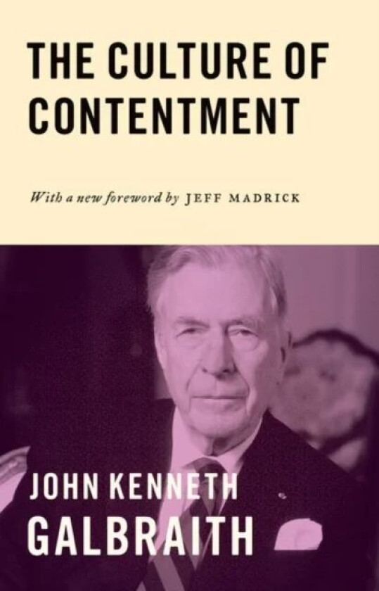 The Culture of Contentment av John Kenneth Galbraith