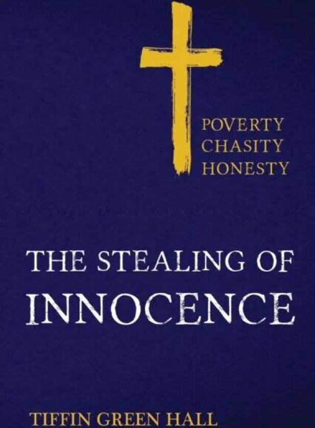The Stealing of Innocence av Tiffin Green-Hall