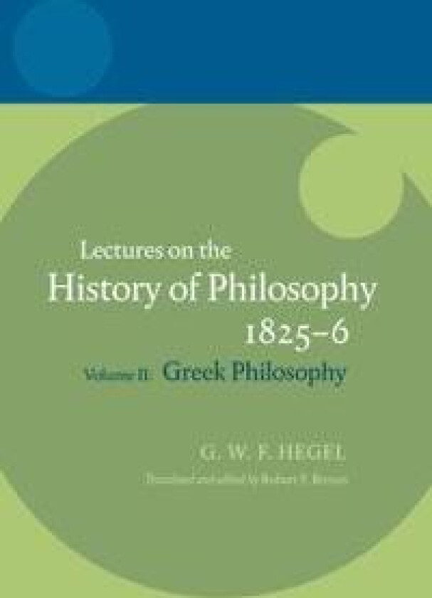 Hegel: Lectures on the History of Philosophy 1825-6