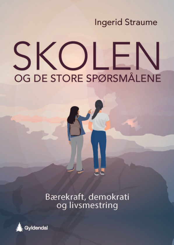 Bærekraftig utdanning skolen og de store spørsmålene