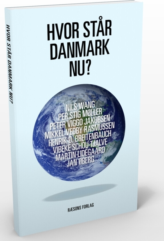 Hvor står Danmark nå? | Clement Kjersgaard (red.), Mikkel Vedby Rasmussen m.fl. | Språk: Dansk