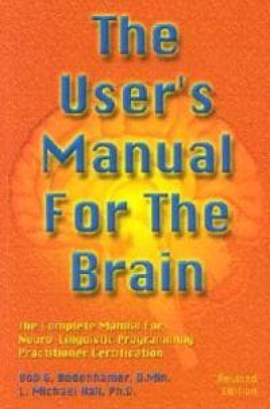 The User's Manual For The Brain Volume I
