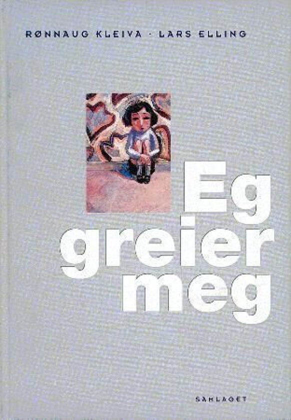Eg greier meg av Rønnaug Kleiva