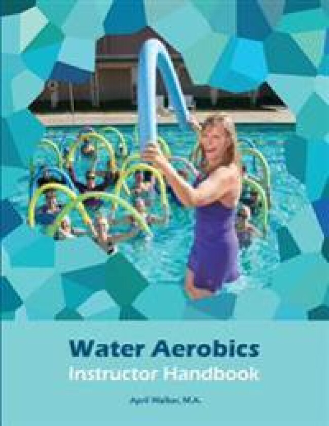 Water Aerobics Instructor Handbook