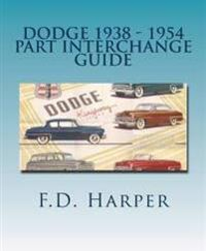 Dodge 1938 - 1954 Part Interchange Guide