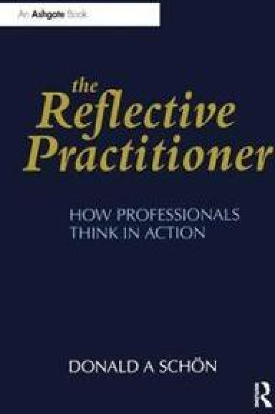 The Reflective Practitioner