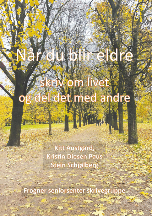 Når du blir eldre skriv om livet og del det med andre