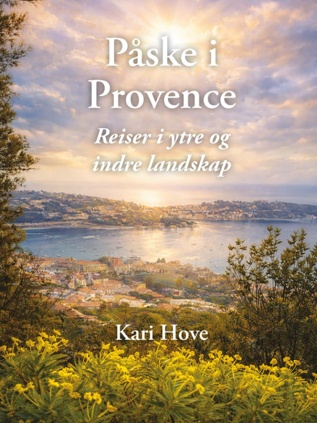 Påske i Provence reiser i ytre og indre landskap