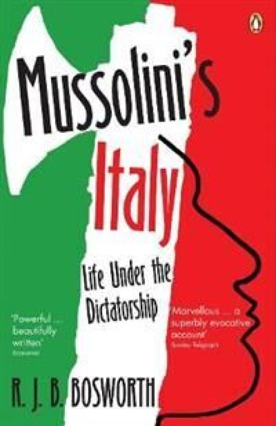 Mussolini's Italy av R J B Bosworth