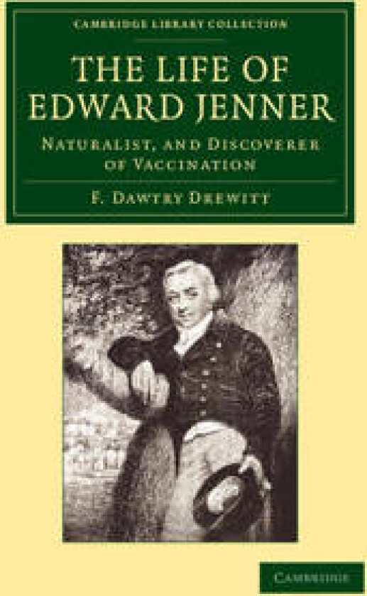The Life of Edward Jenner M.D., F.R.S.