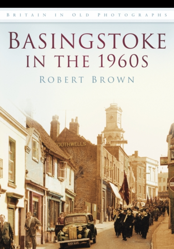 Basingstoke in the 1960s Britain in Old Photographs
