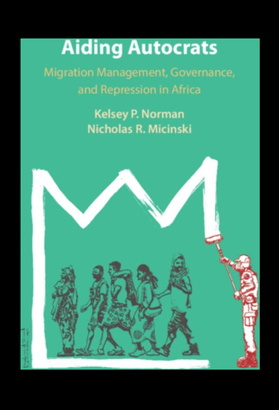 Aiding Autocrats Migration Management, Governance, and Repression in Africa