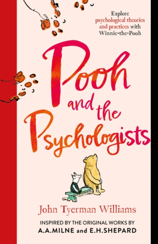 Pooh and the Psychologists Explore Psychological Theories and Practices with WinniethePooh