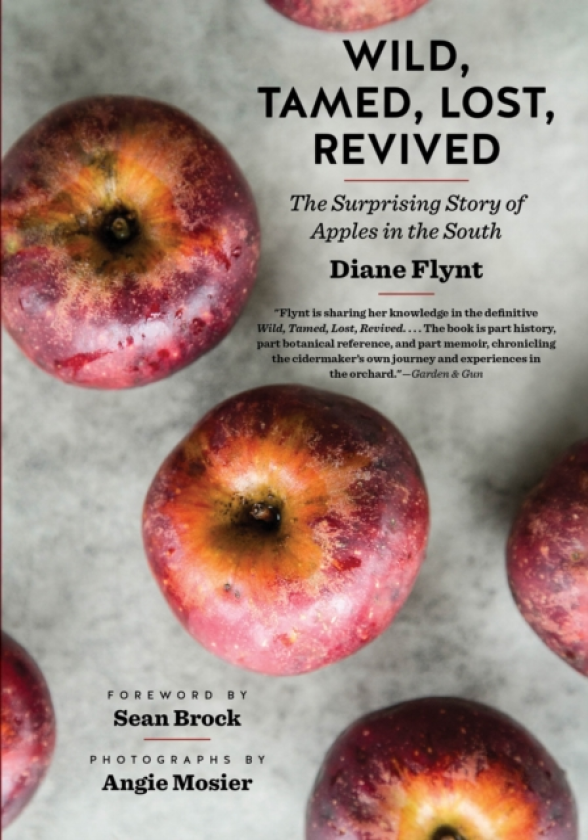 Wild, Tamed, Lost, Revived The Surprising Story of Apples in the South