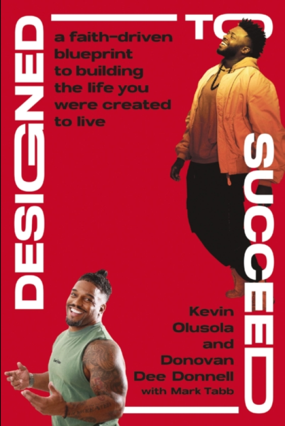 Designed to Succeed A FaithDriven Blueprint to Building the Life You Were Created to Live