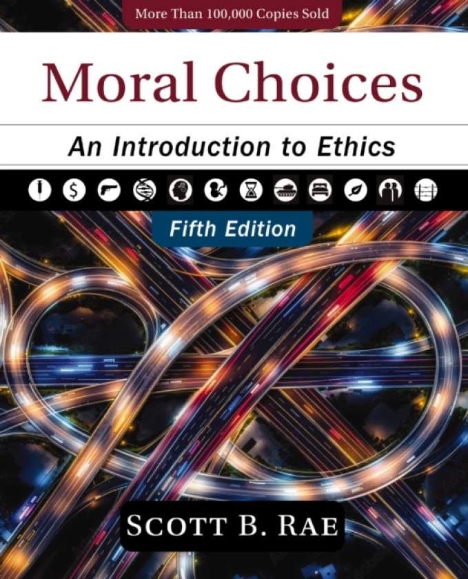 Moral Choices, Fifth Edition An Introduction to Ethics