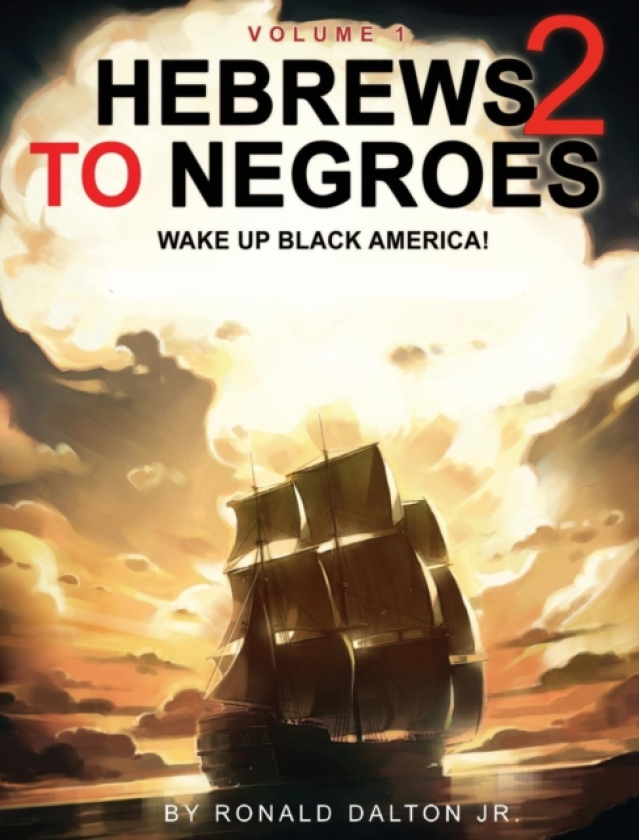 Hebrews to Negroes 2 WAKE UP BLACK AMERICA! Volume 1