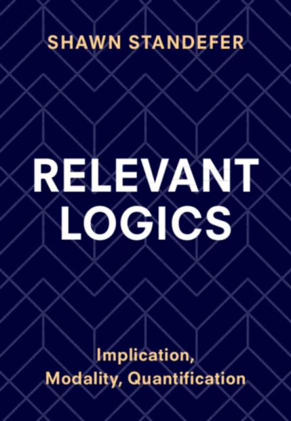 Relevant Logics Implication, Modality, Quantification