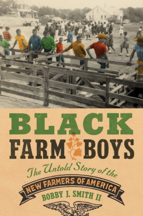 Black Farm Boys The Untold Story of the New Farmers of America